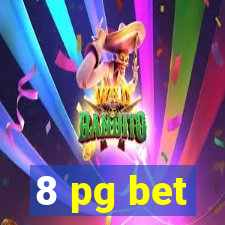 8 pg bet